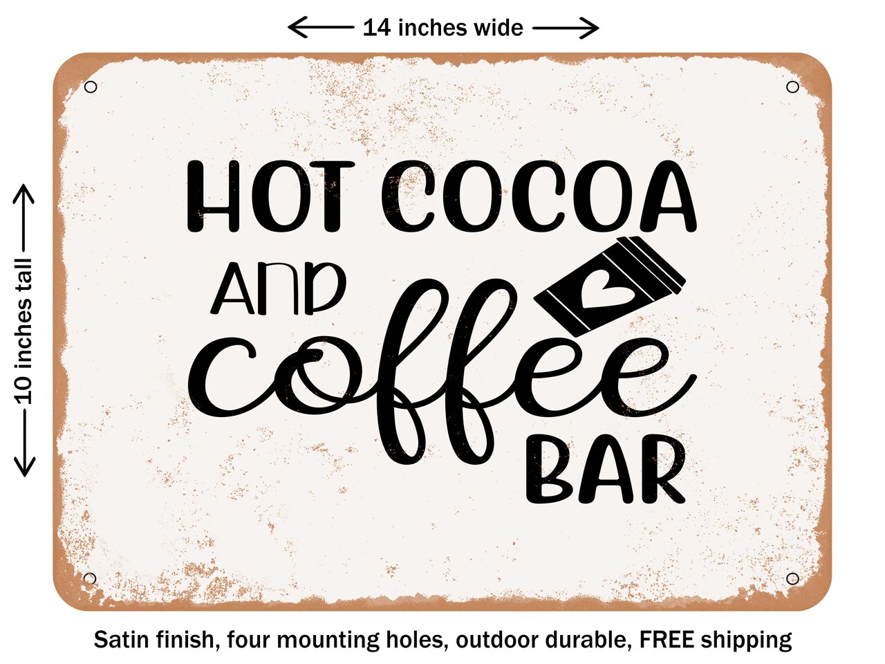 DECORATIVE METAL SIGN - Hot Cocoa and Coffee Bar - 2 - Vintage Rusty Look